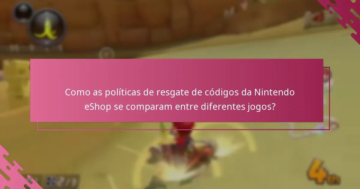 Quais são as melhores práticas para resgatar códigos da Nintendo eShop para Mario Kart 8 Deluxe?