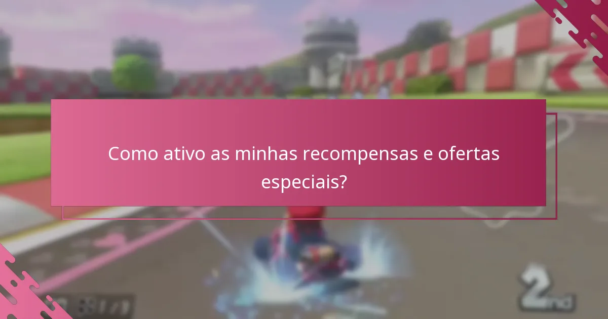 Quais ofertas especiais estão atualmente disponíveis para resgate?