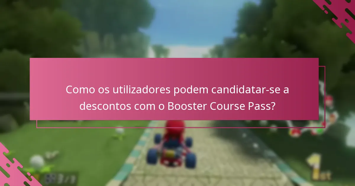 Quem é elegível para reivindicar descontos com o Booster Course Pass?