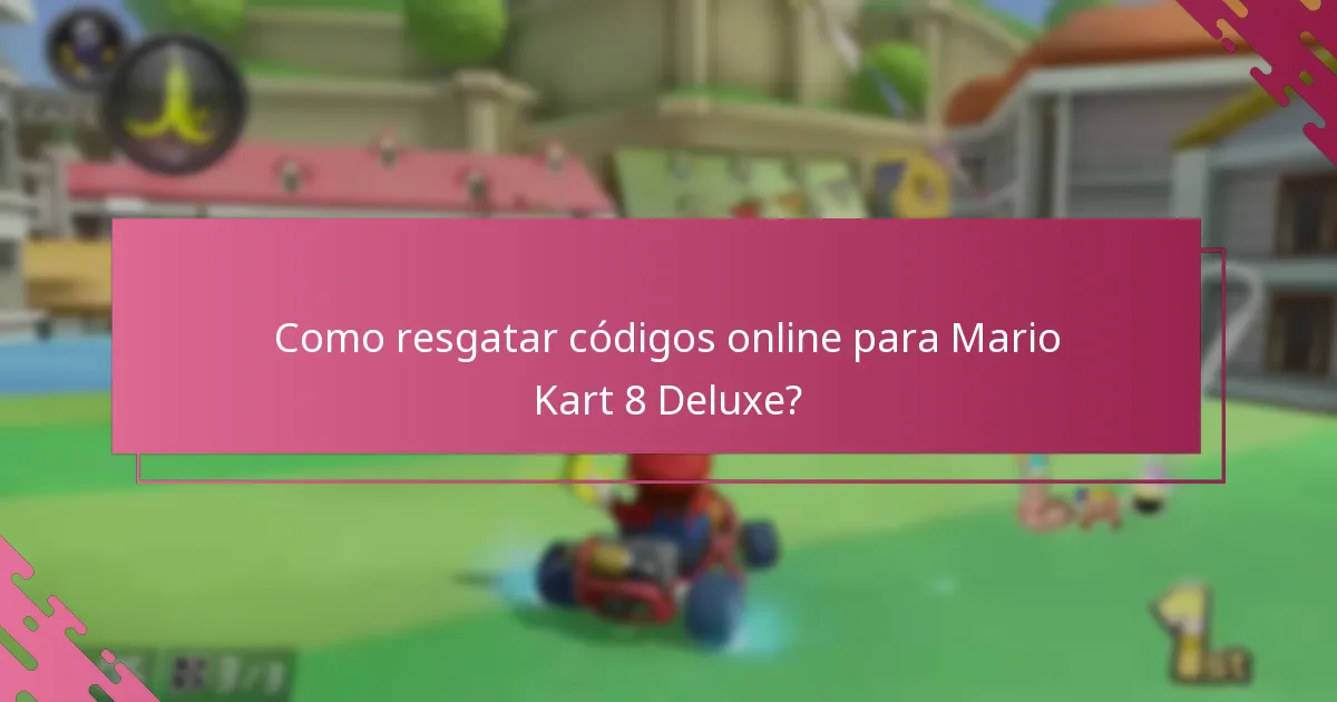 Qual é o processo de resgate na loja para códigos de Mario Kart 8 Deluxe?