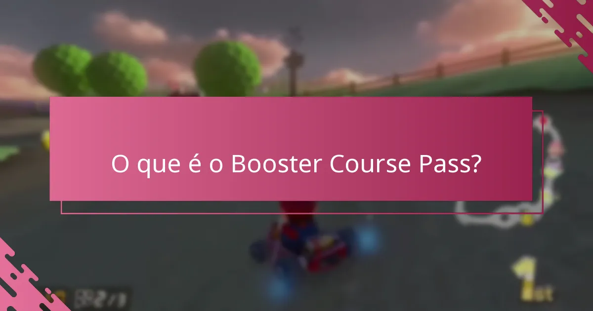 Quais limitações existem para o Booster Course Pass?