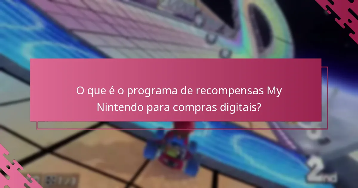 Quais são os benefícios de trocar recompensas My Nintendo?