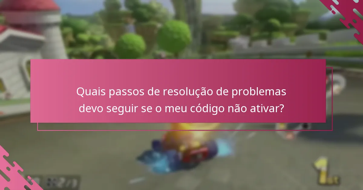 Quais passos de resolução de problemas devo seguir se o meu código não ativar?