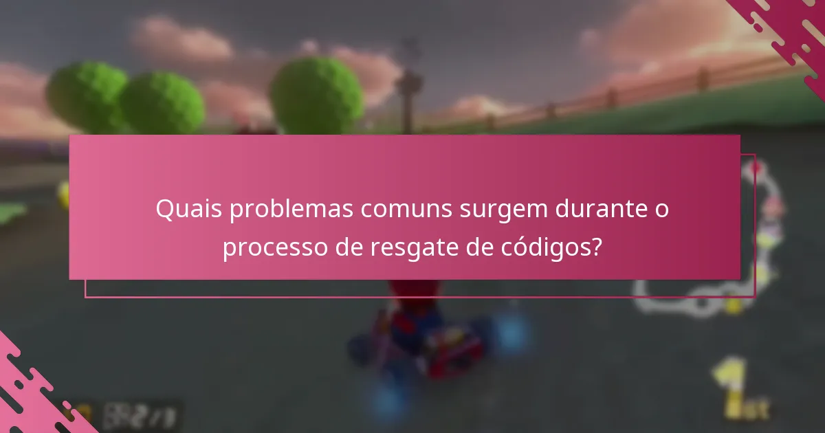 Quais problemas comuns surgem durante o processo de resgate de códigos?