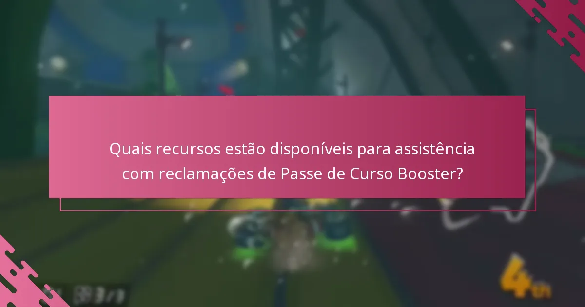 Quais problemas comuns surgem durante o processo de reclamação do Passe de Curso Booster?