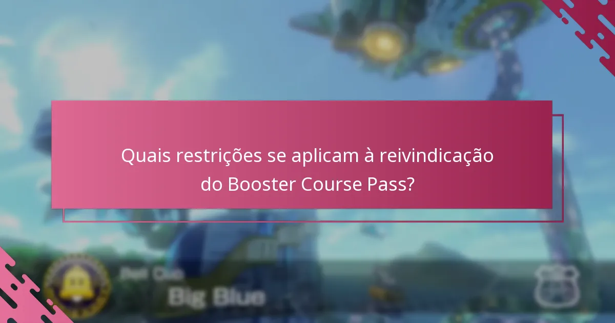 Quais são as perguntas comuns sobre a reivindicação do Booster Course Pass?