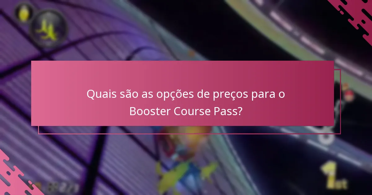 Quais são as opções de preços para o Booster Course Pass?