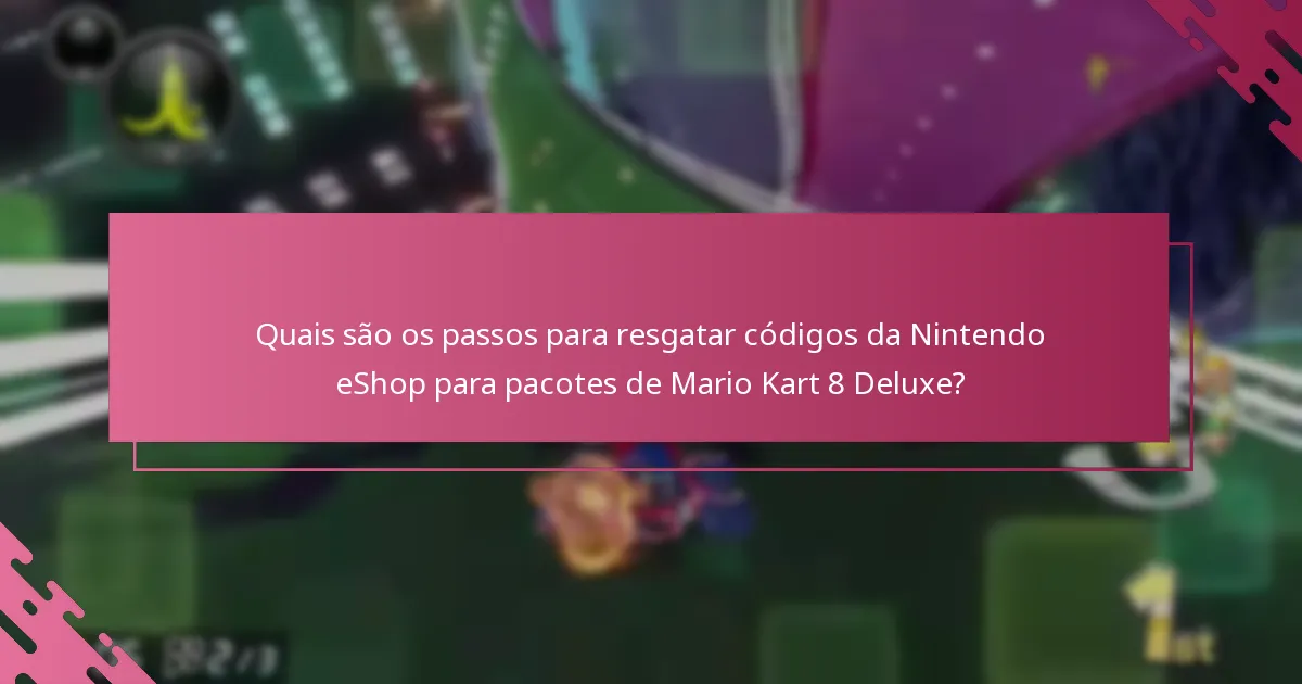Onde você pode comprar códigos da Nintendo eShop para pacotes de Mario Kart 8 Deluxe?