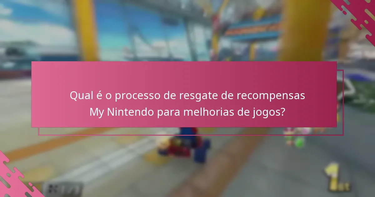 Quais táticas avançadas podem melhorar o resgate de recompensas My Nintendo?